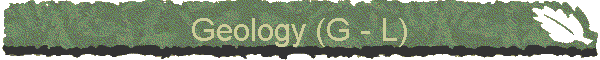 Geology (G - L)