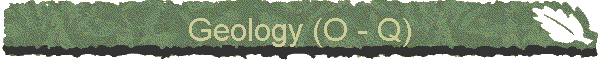 Geology (O - Q)